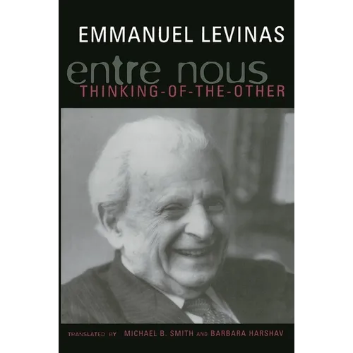Entre Nous: Essays on Thinking-Of-The-Other - Paperback - IBook Store