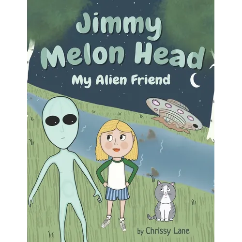 Jimmy Melon Head: My Alien Friend - Paperback - IBook Store