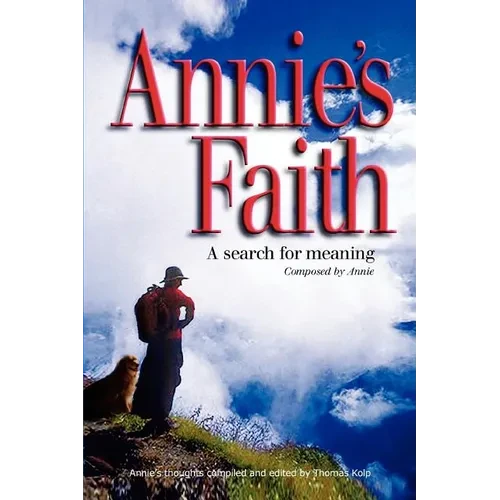Annie's Faith: A Search for Meaning - Paperback