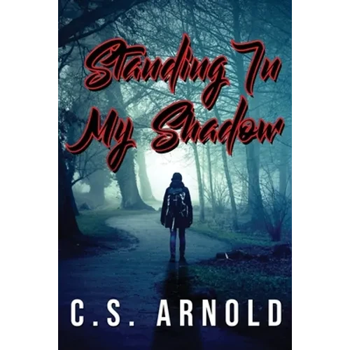 Standing In My Shadow - Paperback