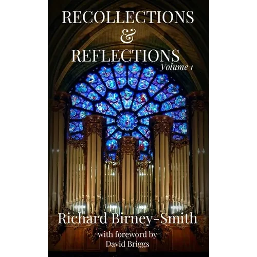Recollections & Reflections Volume 1 - Hardcover