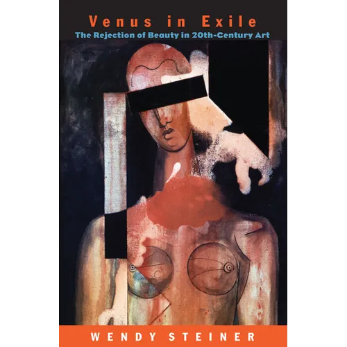 Venus in Exile: The Rejection of Beauty in Twentieth-Century Art - Paperback - IBook Store