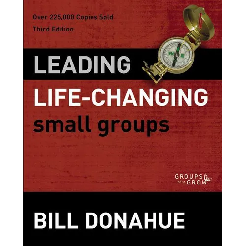 The Leading Life-Changing Small Groups