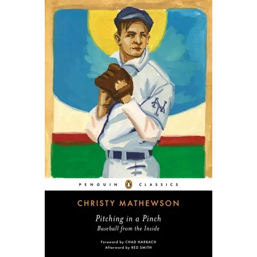 Pitching in a Pinch: Baseball from the Inside - Paperback