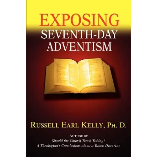 Exposing Seventh-Day Adventism - Paperback
