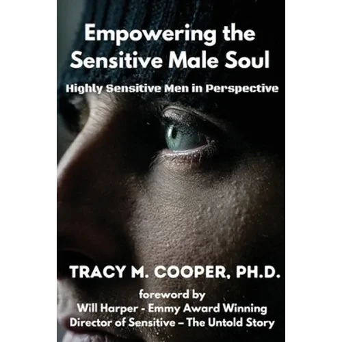 Empowering The Sensitive Male Soul - Paperback