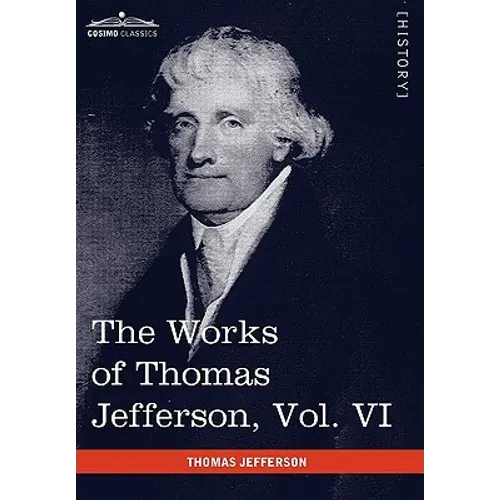 The Works of Thomas Jefferson, Vol. VI (in 12 Volumes): Correspondence 1789-1792 - Paperback