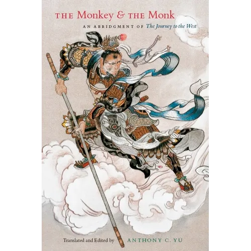 The Monkey and the Monk: An Abridgment of The Journey to the West