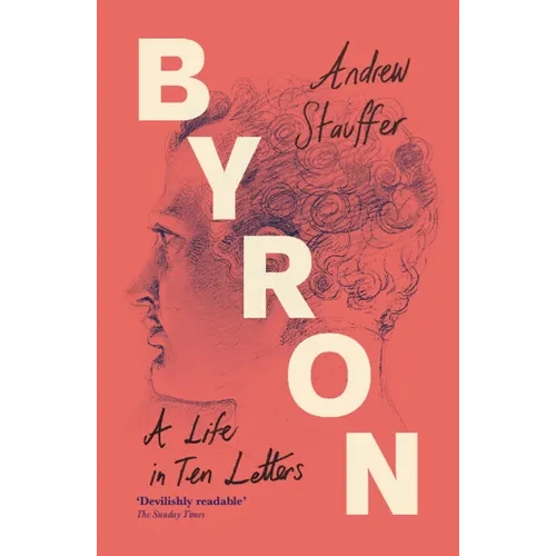 Byron: A Life in Ten Letters - Paperback
