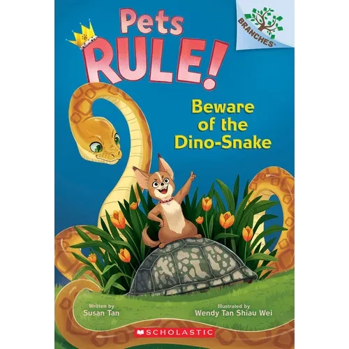 Beware of the Dino-Snake: A Branches Book (Pets Rule! #8): Volume 8 - Paperback
