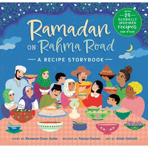 Ramadan on Rahma Road: A Recipe Storybook - Paperback