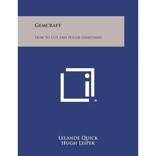 Gemcraft: How to Cut and Polish Gemstones - Paperback