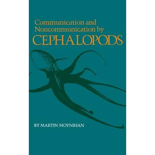 Communication and Noncommunication by Cephalopods - Hardcover - IBook Store