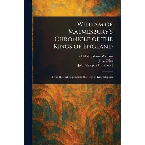William of Malmesbury's Chronicle of the Kings of England - Paperback