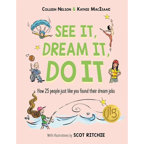 See It, Dream It, Do It: How 25 People Just Like You Found Their Dream Jobs - Paperback - IBook Store