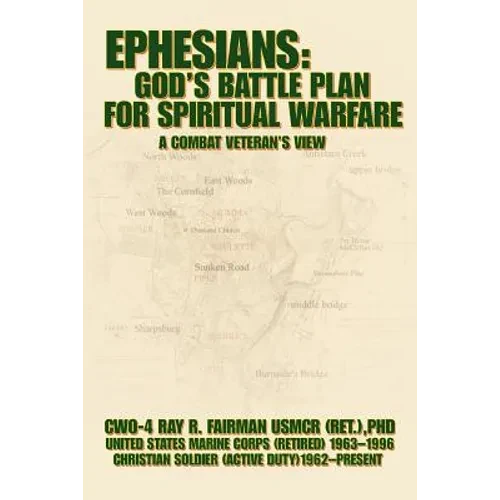 Ephesians: God's Battle Plan for Spiritual Warfare: A Combat Veteran's View - Paperback