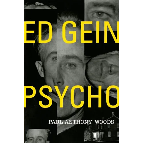 Ed Gein--Psycho!