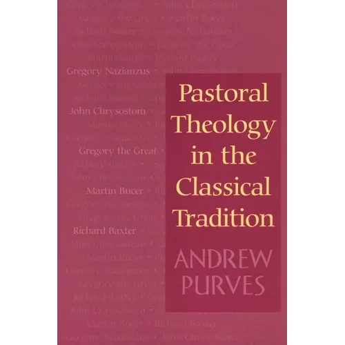 Pastoral Theology in the Classical Tradition - Paperback