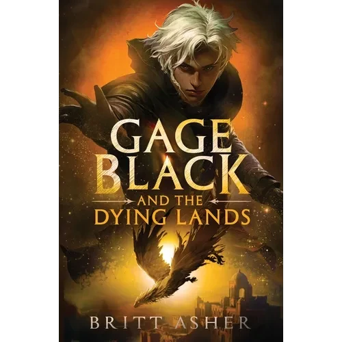 Gage Black and the Dying Lands - Paperback