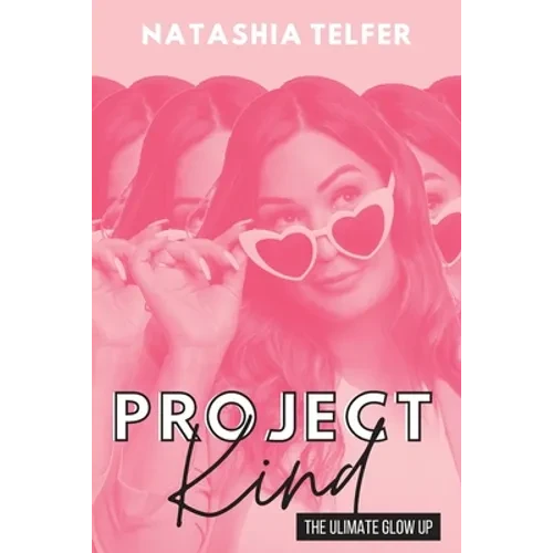 Project Kind: The Ultimate Glow Up - Paperback