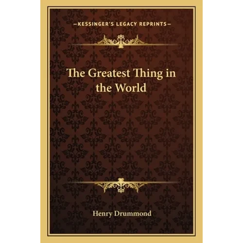 The Greatest Thing in the World - Paperback