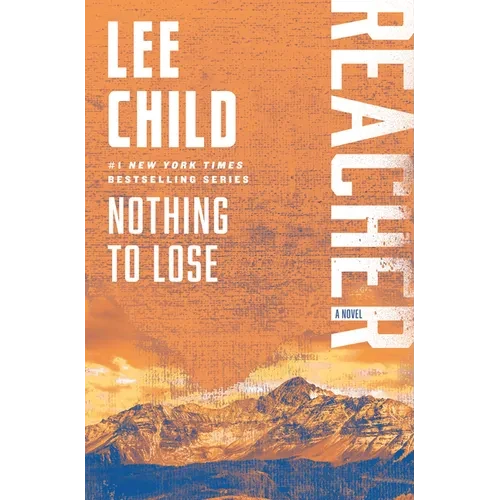 Nothing to Lose: A Reacher Novel - Paperback