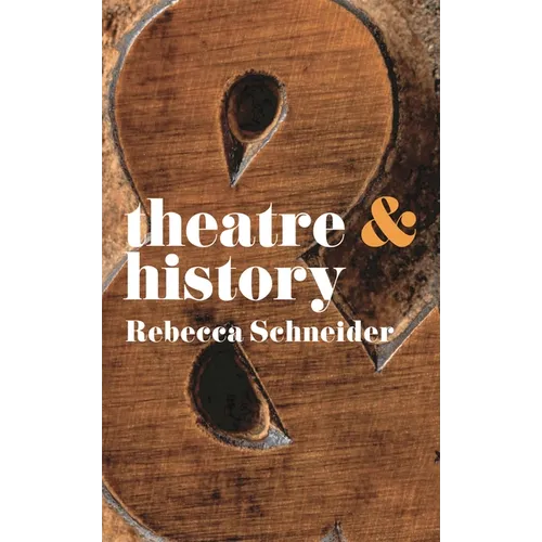 Theatre and History - Paperback - IBook Store