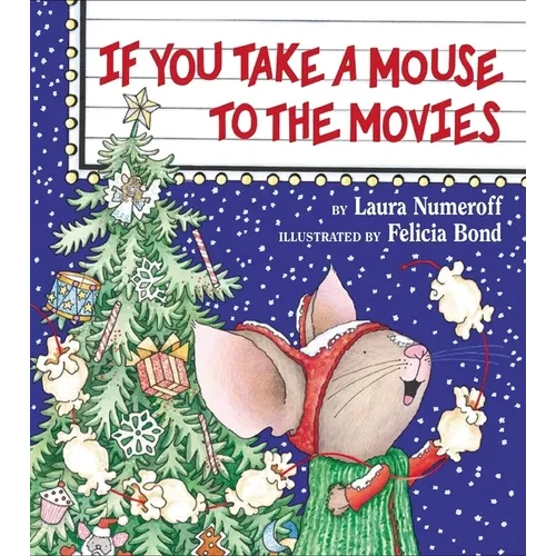 If You Take a Mouse to the Movies - Hardcover