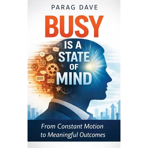 Busy is a State of Mind