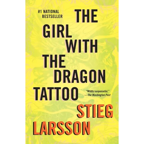 The Girl with the Dragon Tattoo: A Lisbeth Salander Novel