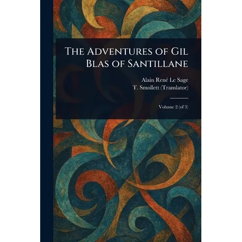 The Adventures of Gil Blas of Santillane - Paperback