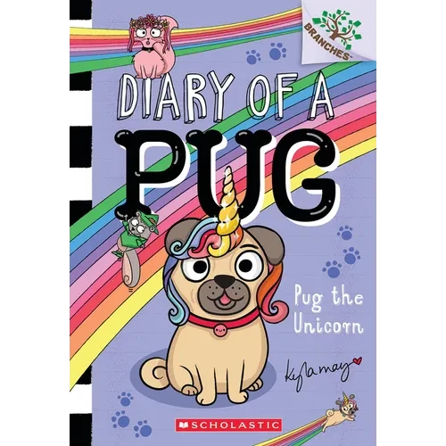Pug the Unicorn: A Branches Book (Diary of a Pug #14): Volume 14 - Paperback