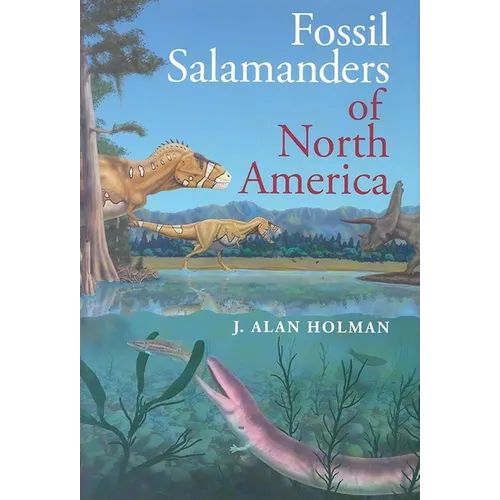Fossil Salamanders of North America - Hardcover - IBook Store