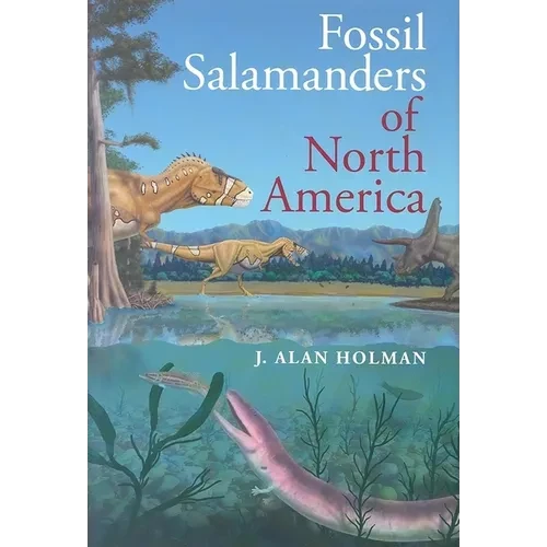 Fossil Salamanders of North America - Hardcover