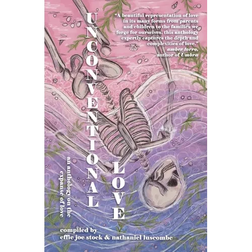 Unconventional Love: Anthology on the Expanse of Love - Paperback