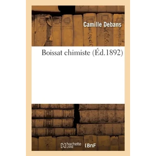 Boissat Chimiste - Paperback