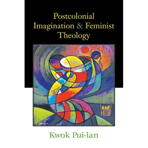 Postcolonial Imagination & Feminist Theology - Paperback
