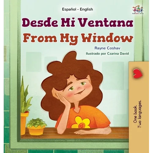 From My Window (Spanish English Bilingual Kids Book) - Hardcover