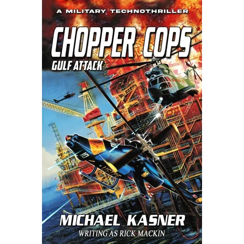 Chopper Cops: Gulf Attack - Book 2