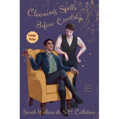 Cleaning Spells Before Courtship: A Historical MM Romance - Large Print