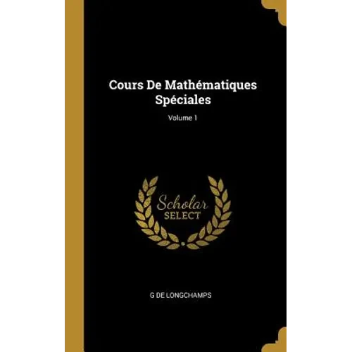 Cours De Mathématiques Spéciales; Volume 1 - Hardcover