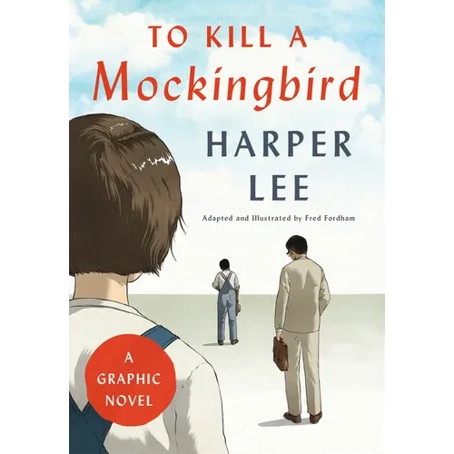 To Kill a Mockingbird: A Graphic Novel - Hardcover