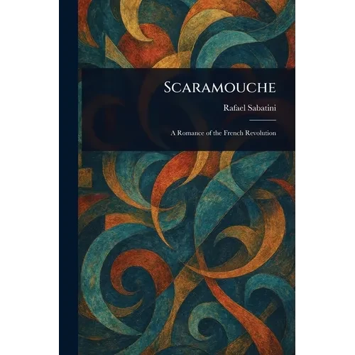 Scaramouche - Paperback