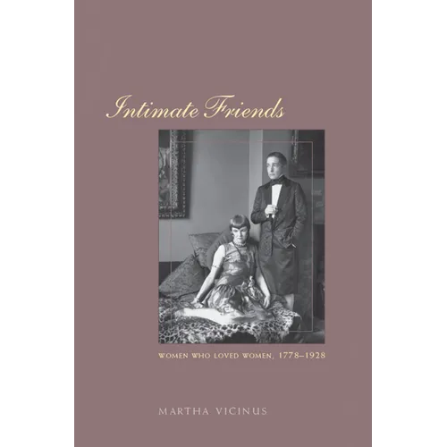 Intimate Friends: Women Who Loved Women, 1778-1928 - Paperback - IBook Store