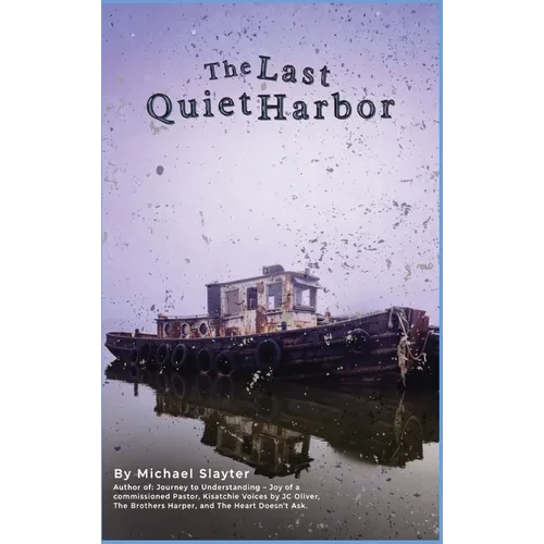 The Last Quiet Harbor: A Novel of Memory, Loss, and Reckoning - Hardcover
