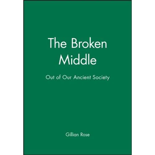 The Broken Middle: Out of Our Ancient Society