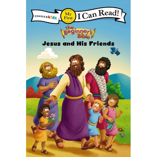 The Beginner's Bible Jesus and His Friends: My First