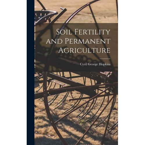 Soil Fertility and Permanent Agriculture - Hardcover - IBook Store