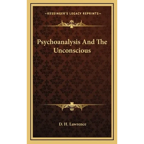 Psychoanalysis And The Unconscious - Hardcover