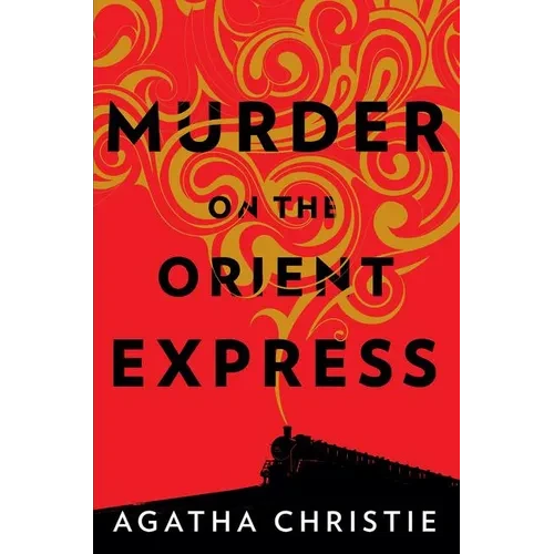 Murder on the Orient Express: A Hercule Poirot Mystery: The Official Authorized Edition - Hardcover